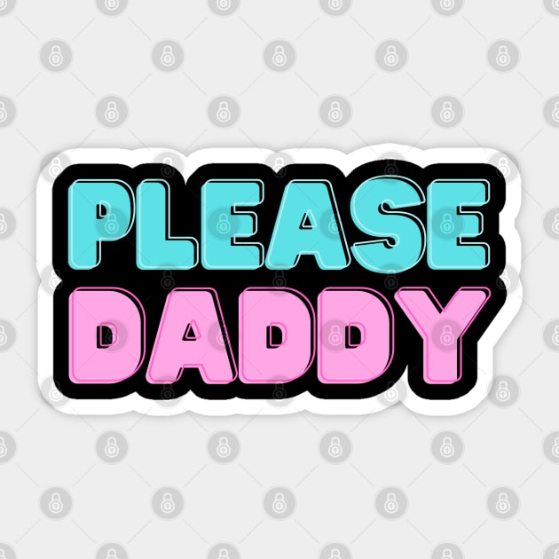 Please Daddy Ddlg Sticker Teepublic